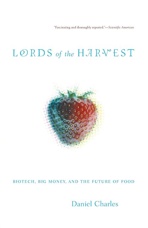 lords of the harvest biotech big money and the future of food Doc
